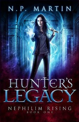 Hunter's Legacy by N P Martin
